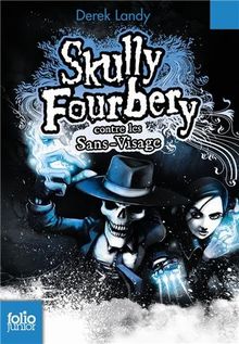 Skully Fourbery, Tome 3 : Skully Fourbery contre les Sans-Visage von Landy, Derek | Buch | gebraucht – gut