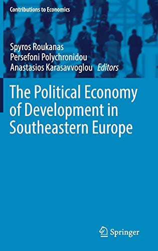 The Political Economy of Development in Southeastern Europe (Contributions to Economics)