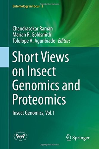 Short Views on Insect Genomics and Proteomics: Insect Genomics, Vol.1 (Entomology in Focus)