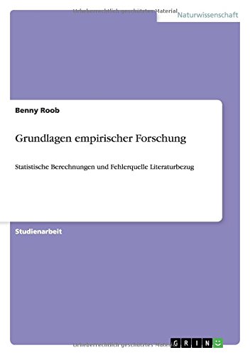 Grundlagen empirischer Forschung: Statistische Berechnungen und Fehlerquelle Literaturbezug