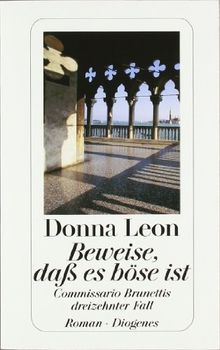 Beweise, daß es böse ist: Commissario Brunettis dreizehnter Fall
