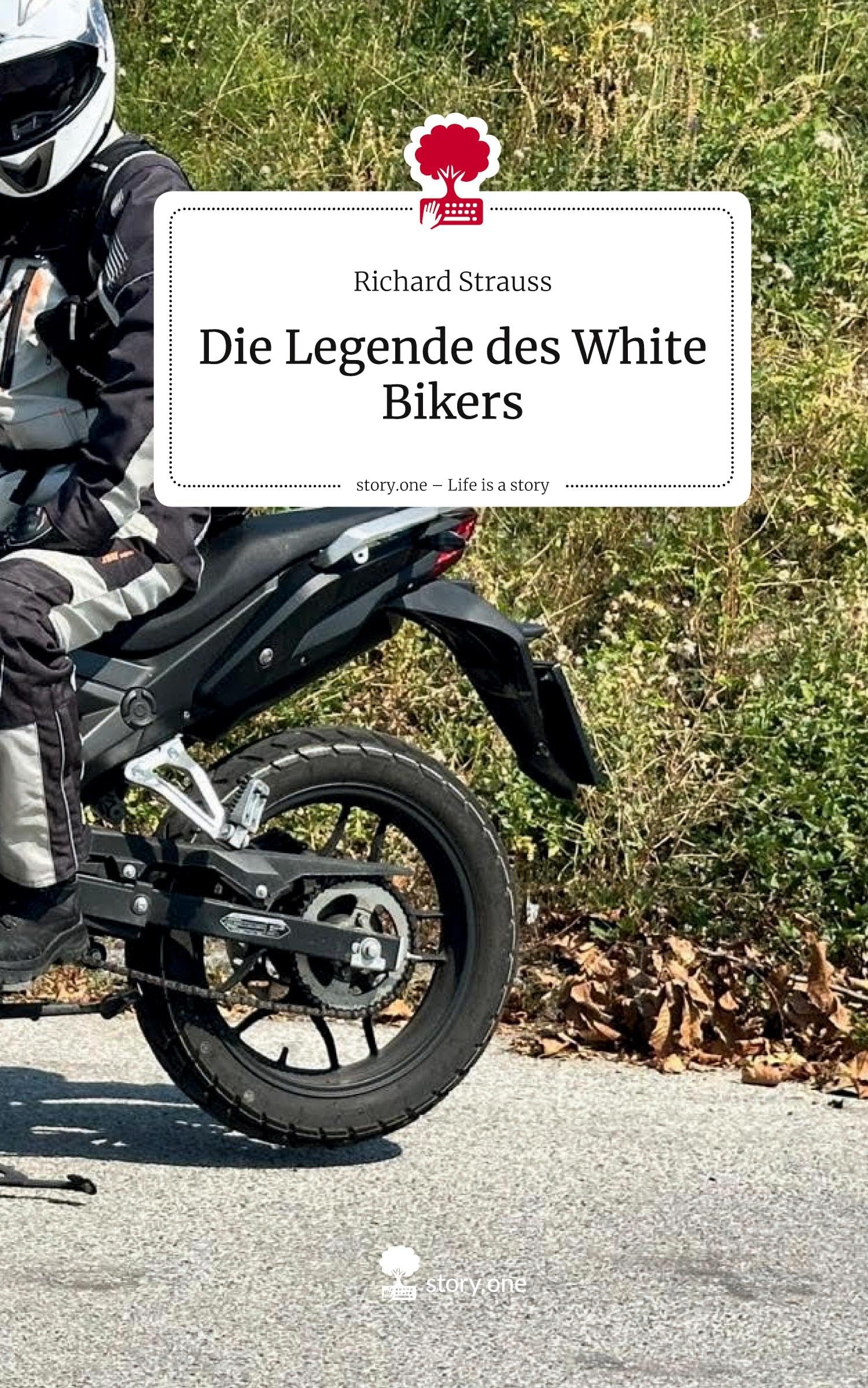 Die Legende des White Bikers. Life is a Story - story.one