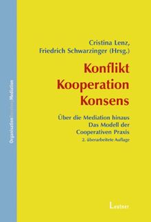 Konflikt - Kooperation - Konsens: Über die Mediation hinaus: Das Modell der Cooperative Practice