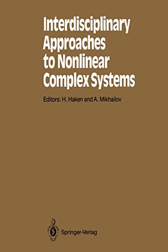 Interdisciplinary Approaches to Nonlinear Complex Systems (Springer Series in Synergetics, 62, Band 62)