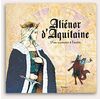 Aliénor d'Aquitaine : d'un royaume à l'autre...