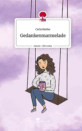 Gedankenmarmelade. Life is a Story - story.one