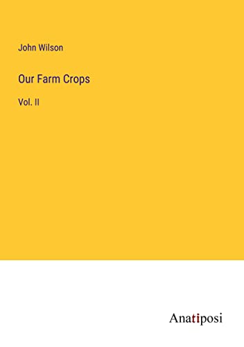 Our Farm Crops: Vol. II