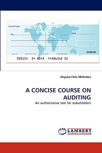 A CONCISE COURSE ON AUDITING: An authoritative text for stakeholders