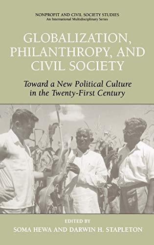 Globalization, Philanthropy, and Civil Society: Toward a New Political Culture in the Twenty-First Century (Nonprofit and Civil Society Studies)