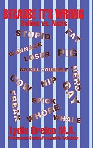 Because It'S Wrong: Bullies Vs. Nazis
