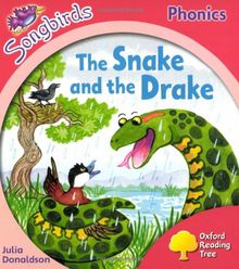 Oxford Reading Tree: Level 4: Songbirds: the Snake and the Drake