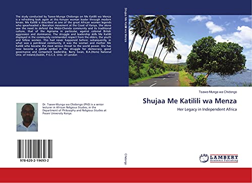 Shujaa Me Katilili wa Menza: Her Legacy in Independent Africa