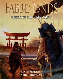 Lords of the Rising Sun: Large format edition (Fabled Lands, Band 6)