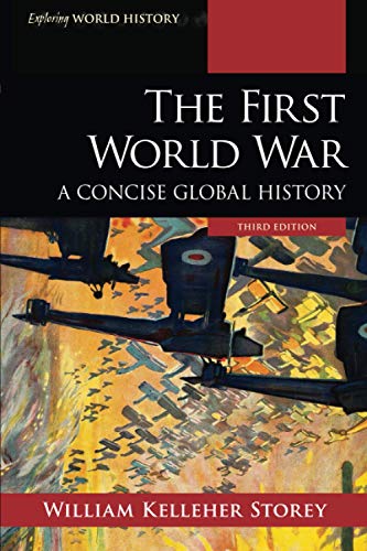 The First World War: A Concise Global History, Third Edition (Exploring World History)