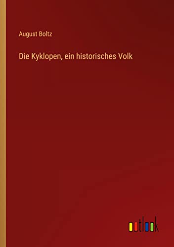 Die Kyklopen, ein historisches Volk