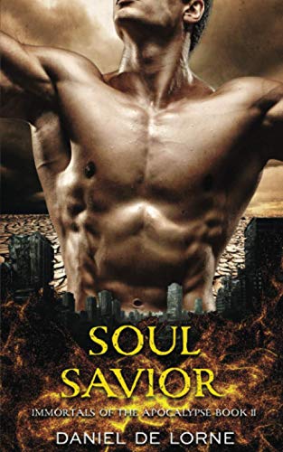 Soul Savior: Immortals of the Apocalypse: Book 2