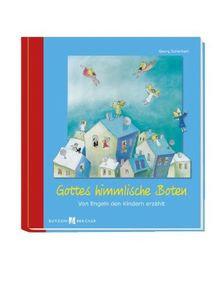 Gottes himmlische Boten: Von Engeln den Kindern erzählt