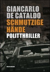 Schmutzige Hände: Politthriller