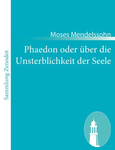 Phaedon oder über die Unsterblichkeit der Seele: In drey Gesprächen