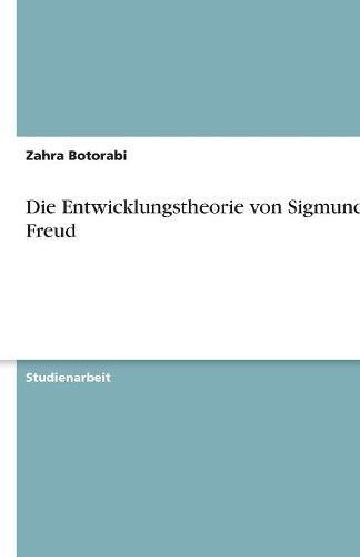 Die Entwicklungstheorie von Sigmund Freud