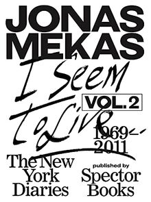 I Seem to Live: The New York Diaries (1969–2011), Volume 2