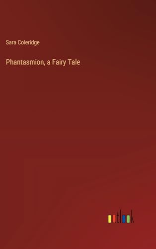 Phantasmion, a Fairy Tale