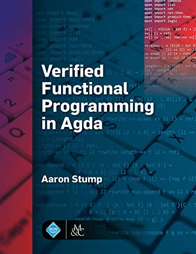 Verified Functional Programming in Agda (Acm Books)