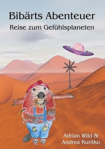 Bibärts Abenteuer: Reise zum Gefühlsplaneten