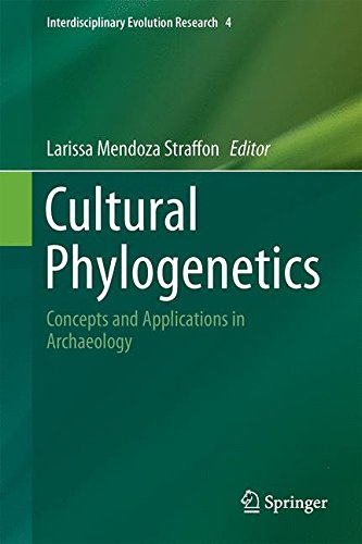 Cultural Phylogenetics: Concepts and Applications in Archaeology (Interdisciplinary Evolution Research)
