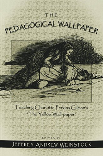 The Pedagogical Wallpaper: Teaching Charlotte Perkins Gilman's «The Yellow Wall-paper»