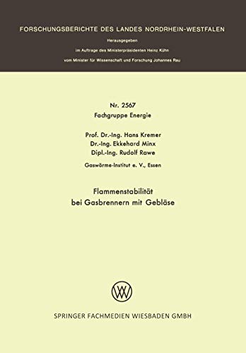 Flammenstabilität bei Gasbrennern mit Gebläse (Forschungsberichte des Wirtschafts- und Verkehrsministeriums Nordrhein-Westfalen, 2567, Band 2567)