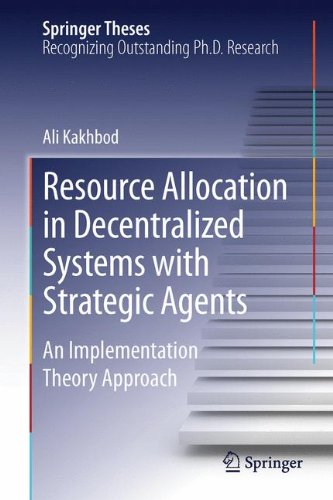Resource Allocation in Decentralized Systems with Strategic Agents: An Implementation Theory Approach (Springer Theses)