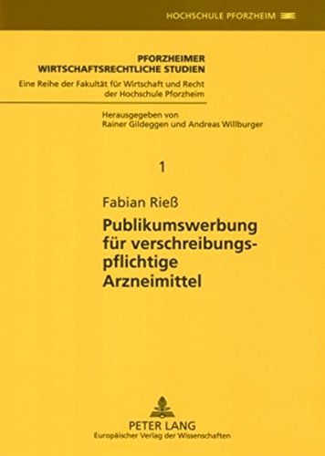 Publikumswerbung für verschreibungspflichtige Arzneimittel (Pforzheimer wirtschaftsrechtliche Studien)