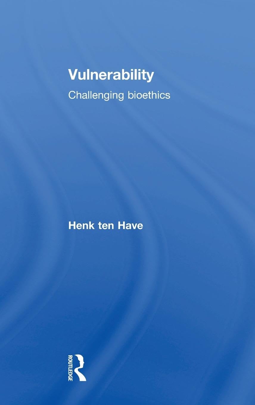 Vulnerability: Challenging Bioethics