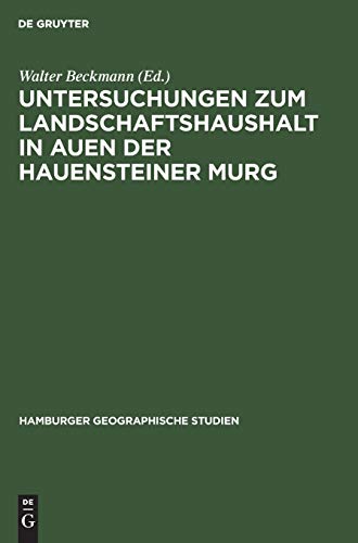 Untersuchungen zum Landschaftshaushalt in Auen der Hauensteiner Murg (Hamburger geographische Studien, 19, Band 19)