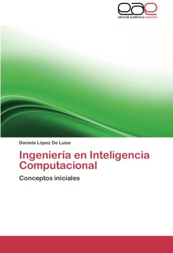 Ingeniería en Inteligencia Computacional: Conceptos iniciales