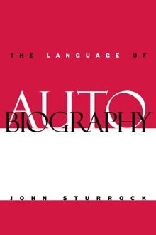 The Language of Autobiography: Studies in the First Person Singular