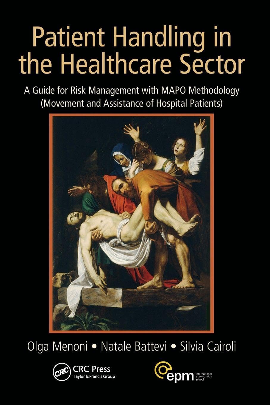 Patient Handling in the Healthcare Sector: A Guide for Risk Management with MAPO Methodology (Movement and Assistance of Hospital Patients)
