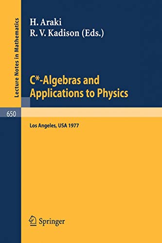 C*-Algebras and Applications to Physics: Proceedings, Second Japan-USA Seminar, Los Angeles, April 18-22, 1977 (Lecture Notes in Mathematics, 650, Band 650)