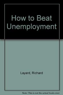 How to Beat Unemployment