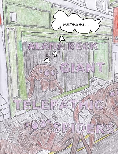 Grantham Has... GIANT TELEPATHIC SPIDERS