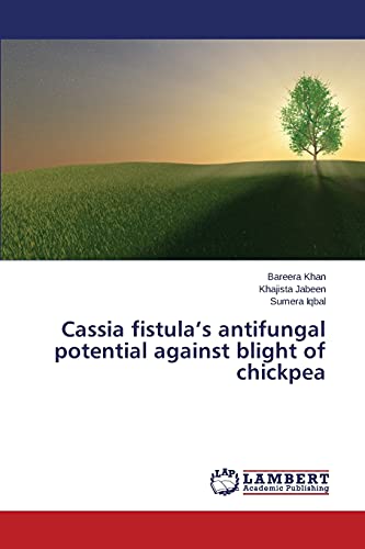 Cassia fistula’s antifungal potential against blight of chickpea
