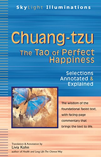 Chuang-Tzu: The Tao of Perfect Happinessaselections Annotated & Explained (Skylight Illuminations)