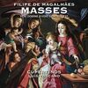 Filipe de Magalhaes: Missa Veni Domine & Missa Vere Dominus est