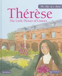 Therese: The Little Flower of Lisieux (The Life of a Saint)