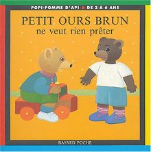 Petit Ours Brun ne veut rien prêter