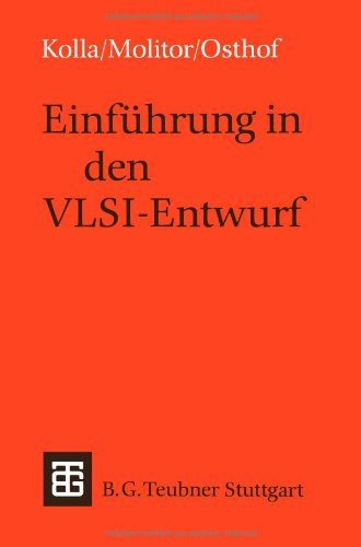 Einfuhrung in Den VLSI-Entwurf (German Edition) (Leitfäden und Monographien der Informatik)