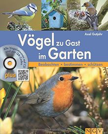 Vögel zu Gast im Garten: Alle Vogelstimmen auf CD und per QR-Code. Beobachten - bestimmen - schützen. von Axel Gutjahr | Buch | Zustand sehr gut