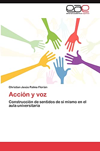 Acción y voz: Construcción de sentidos de sí mismo en el aula universitaria