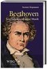 Beethoven: Sein Leben - seine Musik